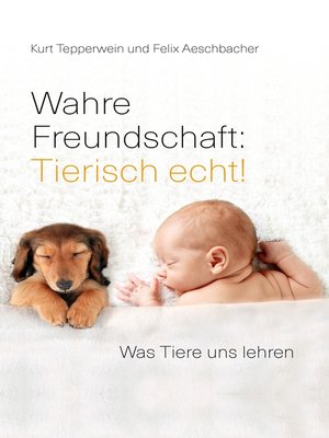 cover image of Wahre Freundschaft--Tierisch echt!